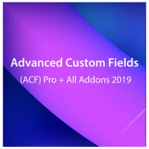 Advanced Custom Fields (ACF) Pro + All Addons 2019